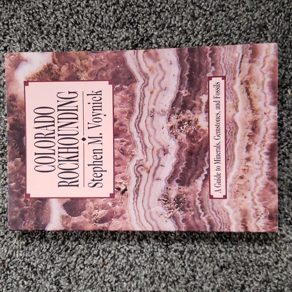 Colorado Rockhounding Feild Guide